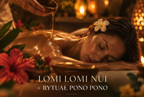 Lomi Lomi Nui + Rytuał PonoPono; Zmysłowe Przebudzenie
